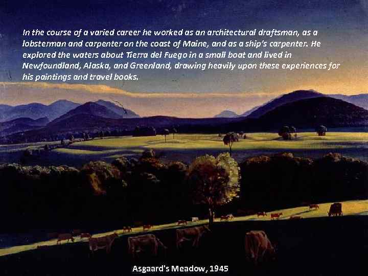 In the course of a varied career he worked as an architectural draftsman, as