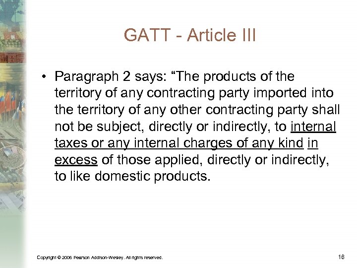 GATT - Article III • Paragraph 2 says: “The products of the territory of