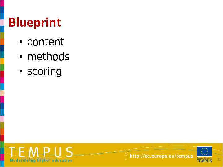 Blueprint • content • methods • scoring PROSET - TEMPUS 21 