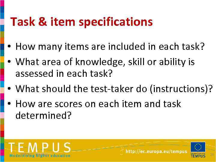 Task & item specifications • How many items are included in each task? •