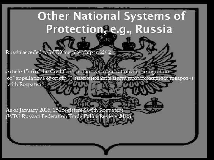 Other National Systems of Protection, e. g. , Russia acceded to WTO membership in