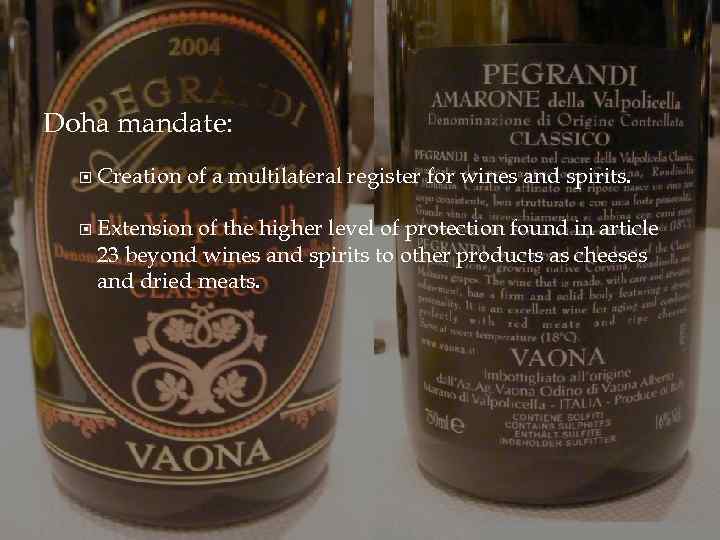 Doha mandate: Creation of a multilateral register for wines and spirits. Extension of the