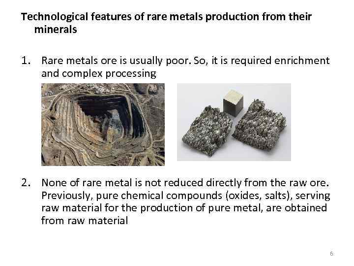 Technological features of rare metals production from their minerals 1. Rare metals ore is