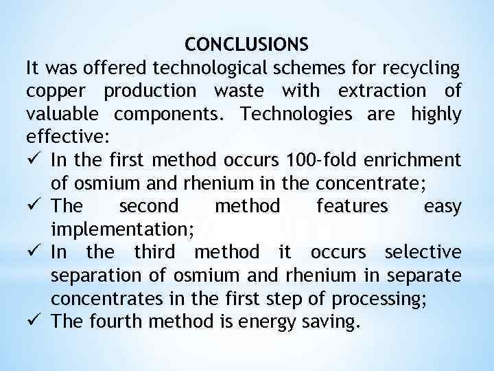 CONCLUSIONS It was offered technological schemes for recycling copper production waste with extraction of