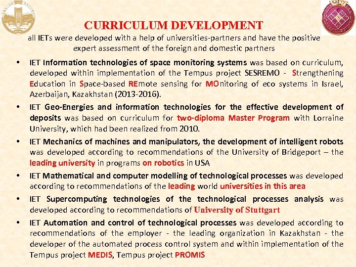 CURRICULUM DEVELOPMENT all IETs were developed with a help of universities-partners and have the