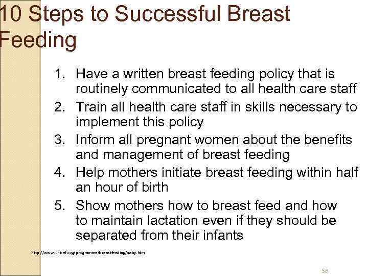 10 Steps to Successful Breast Feeding 1. Have a written breast feeding policy that