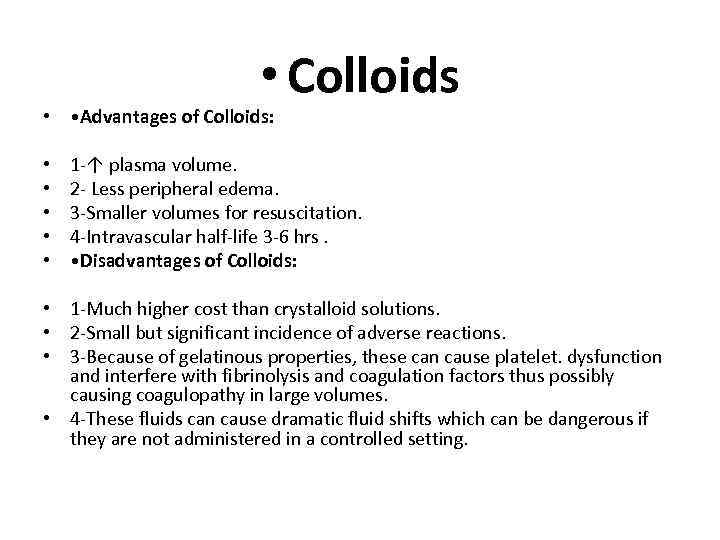  • Colloids • • Advantages of Colloids: • • • 1 -↑ plasma