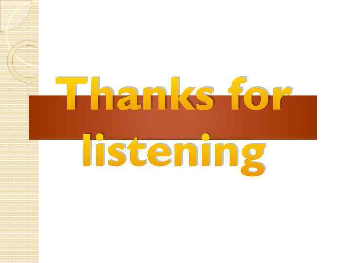 Thanks for listening 