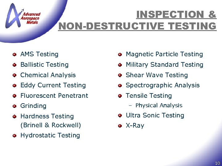 INSPECTION & NON-DESTRUCTIVE TESTING AMS Testing Magnetic Particle Testing Ballistic Testing Military Standard Testing