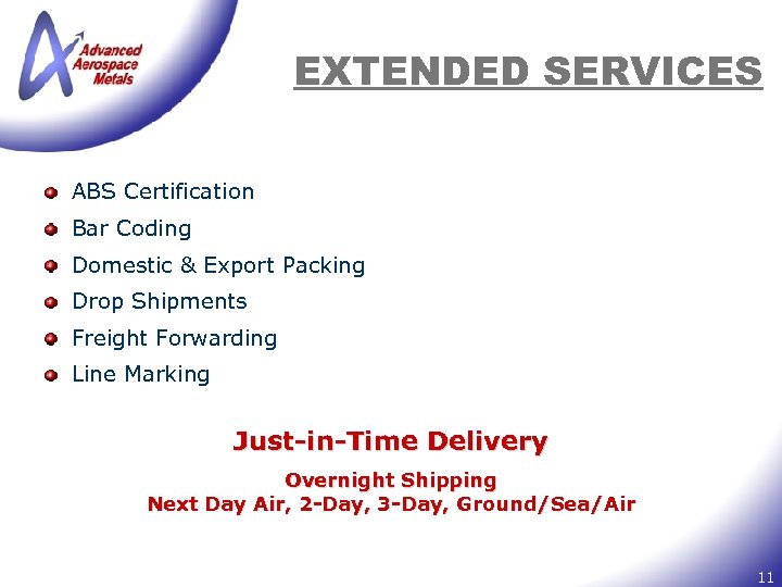 EXTENDED SERVICES ABS Certification Bar Coding Domestic & Export Packing Drop Shipments Freight Forwarding