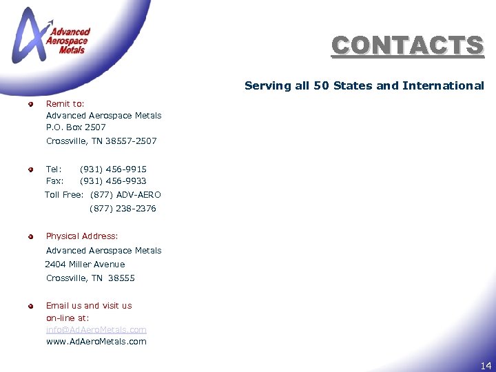 CONTACTS Serving all 50 States and International Remit to: Advanced Aerospace Metals P. O.