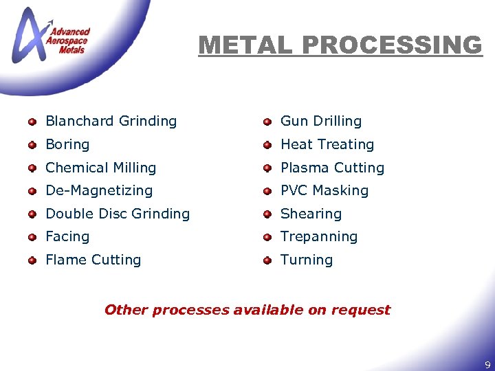 METAL PROCESSING Blanchard Grinding Gun Drilling Boring Heat Treating Chemical Milling Plasma Cutting De-Magnetizing