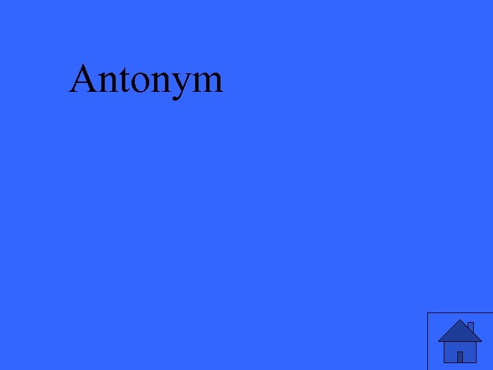 Antonym 