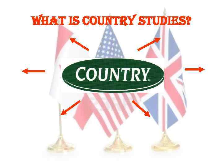 WHAt is country studies? 