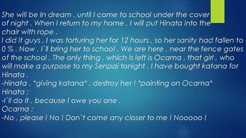 She will be In dream , until I come to school under the cover