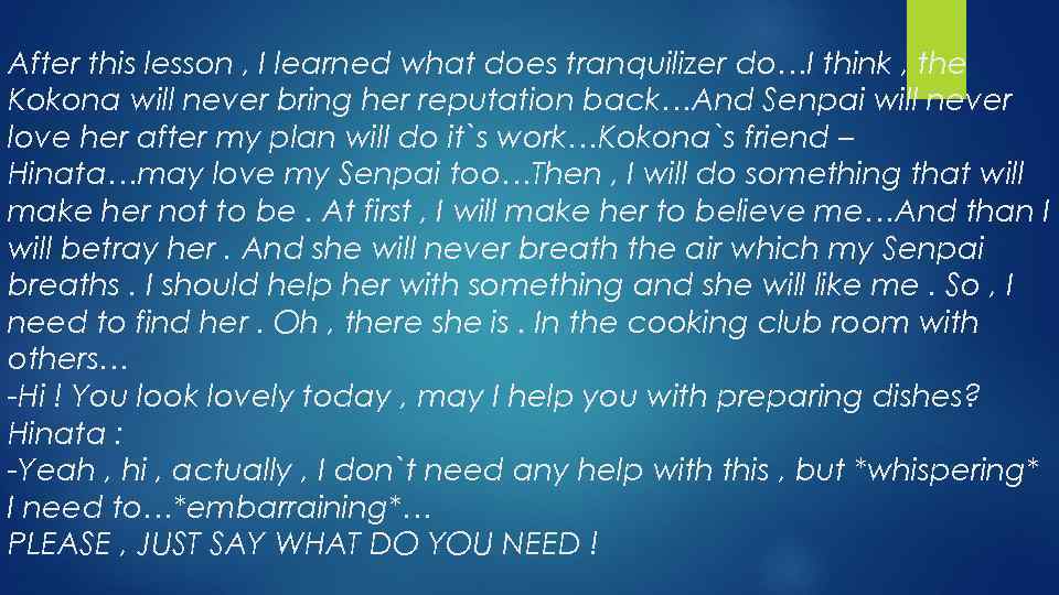 After this lesson , I learned what does tranquilizer do…I think , the Kokona