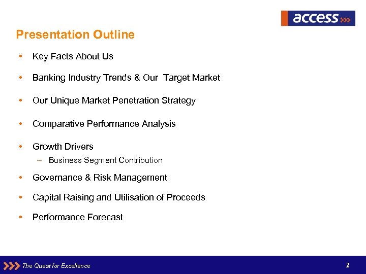 Presentation Outline • Key Facts About Us • Banking Industry Trends & Our Target
