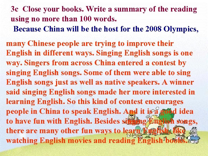 3 c Close your books. Write a summary of the reading using no more