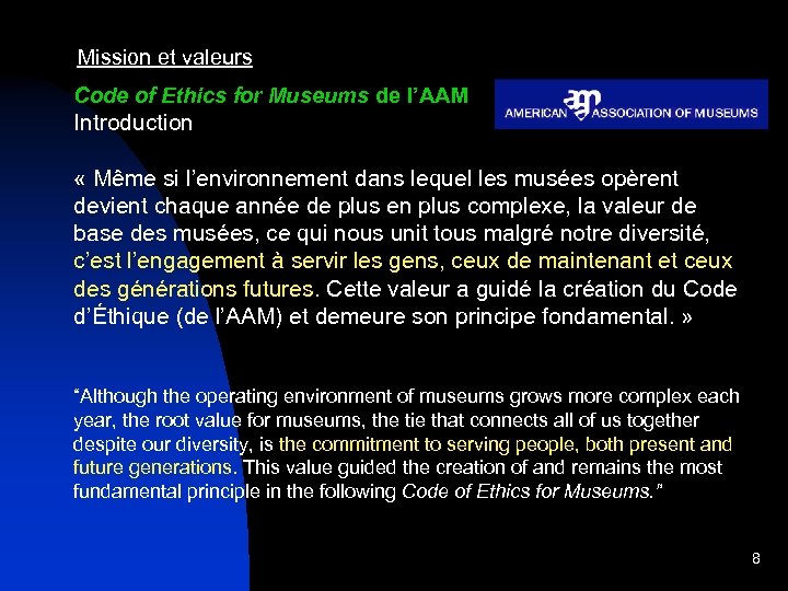 Mission et valeurs Code of Ethics for Museums de l’AAM Introduction « Même si