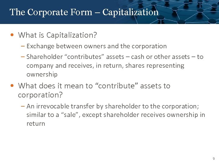 Click to edit Master – Capitalization The Corporate Form title style • What is