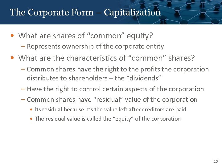 Click to edit Master – Capitalization The Corporate Form title style • What are