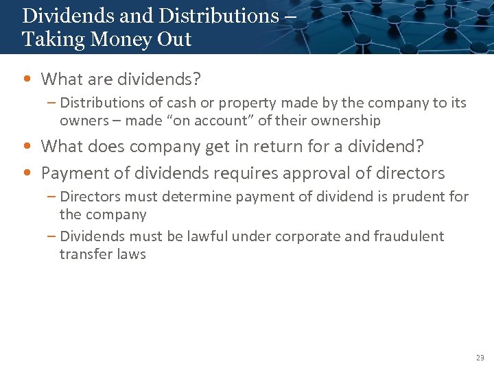 Dividends and Distributions – Click to edit Master title style Taking Money Out •