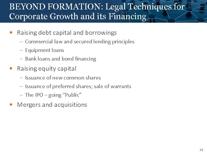 BEYOND FORMATION: Legal Techniques for Click to edit Master title style Corporate Growth and