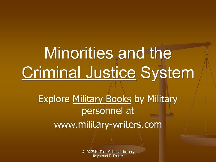Minorities and the Criminal Justice System Explore Military Books by Military personnel at www.