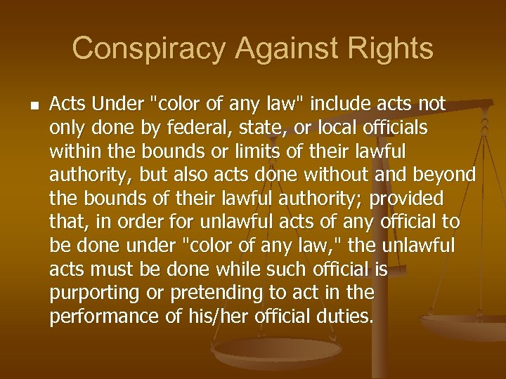 Conspiracy Against Rights n Acts Under 