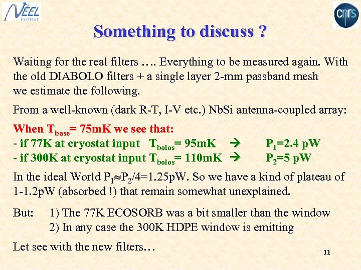 Something to discuss ? Waiting for the real filters …. Everything to be measured