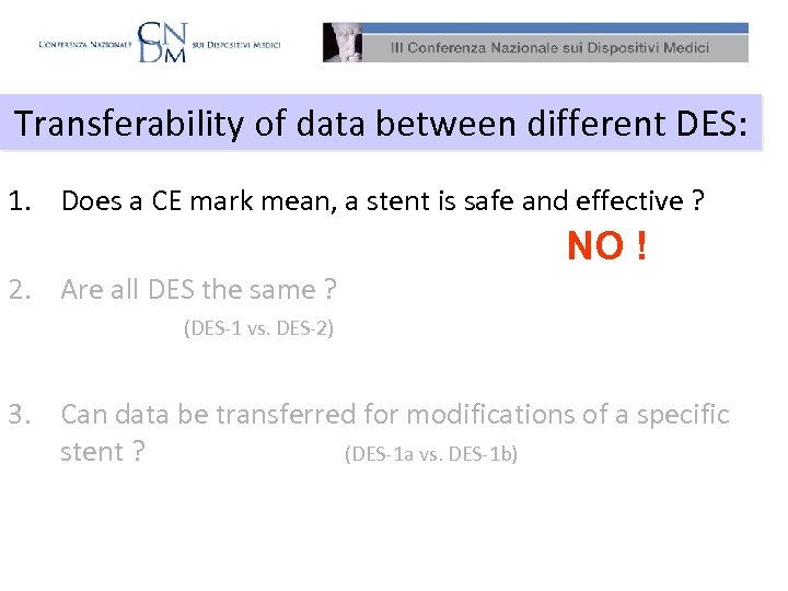Transferability of data between different DES: 1. Does a CE mark mean, a stent