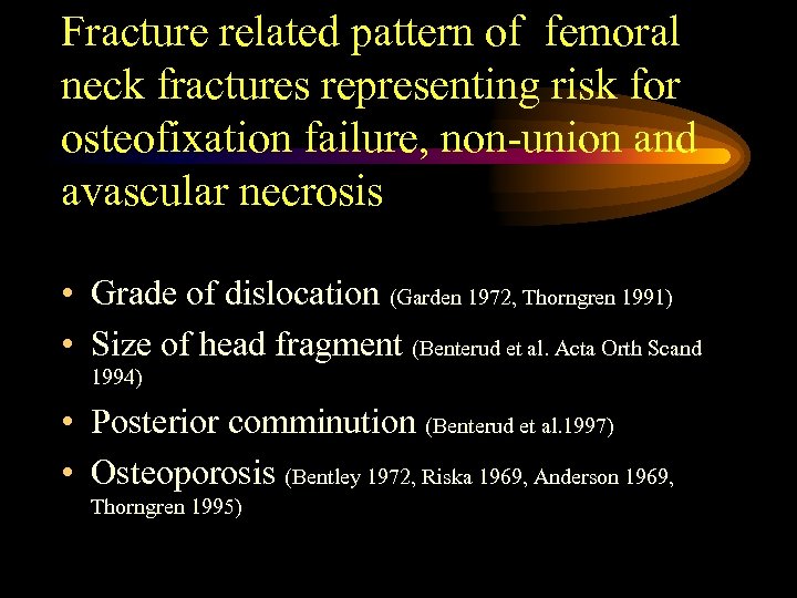 Fracture related pattern of femoral neck fractures representing risk for osteofixation failure, non-union and