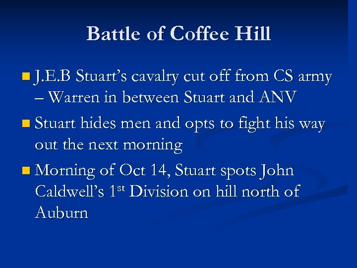 Battle of Coffee Hill n J. E. B Stuart’s cavalry cut off from CS