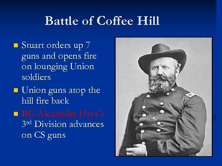 Battle of Coffee Hill Stuart orders up 7 guns and opens fire on lounging