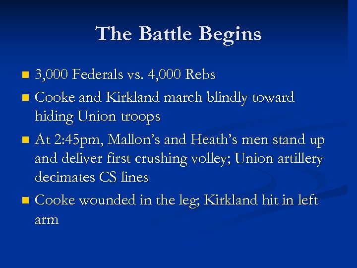 The Battle Begins 3, 000 Federals vs. 4, 000 Rebs n Cooke and Kirkland