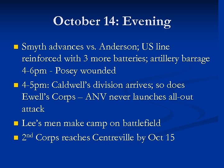 October 14: Evening Smyth advances vs. Anderson; US line reinforced with 3 more batteries;