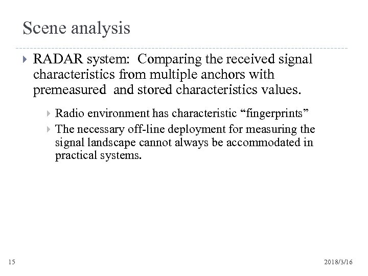 Scene analysis RADAR system: Comparing the received signal characteristics from multiple anchors with premeasured