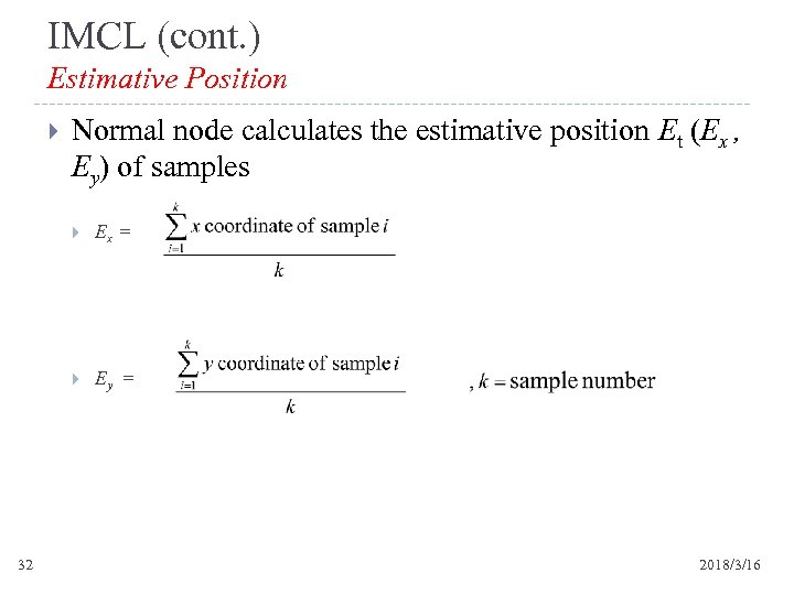 IMCL (cont. ) Estimative Position Normal node calculates the estimative position Et (Ex ,