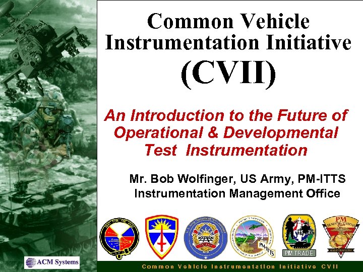 Common Vehicle Instrumentation Initiative (CVII) An Introduction to the Future of Operational & Developmental