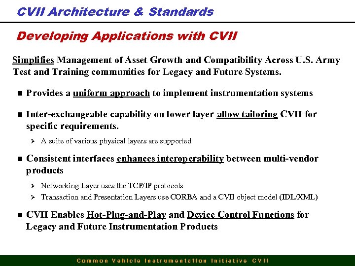 CVII Architecture & Standards Developing Applications with CVII Simplifies Management of Asset Growth and