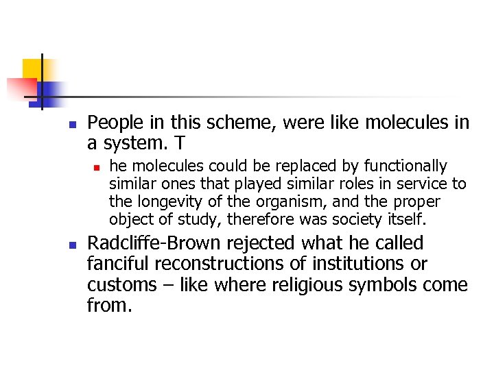 n People in this scheme, were like molecules in a system. T n n