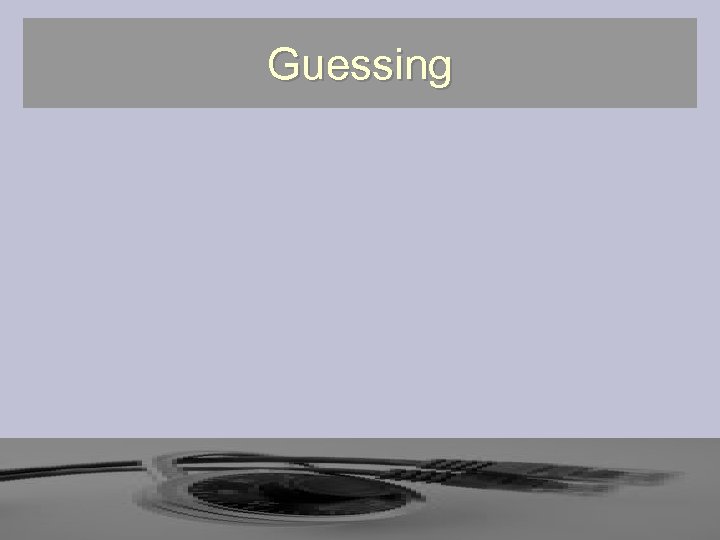 Guessing 