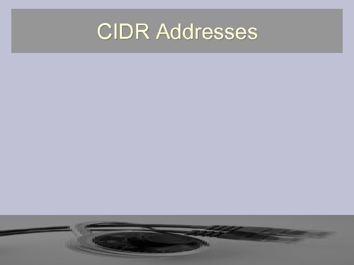 CIDR Addresses 