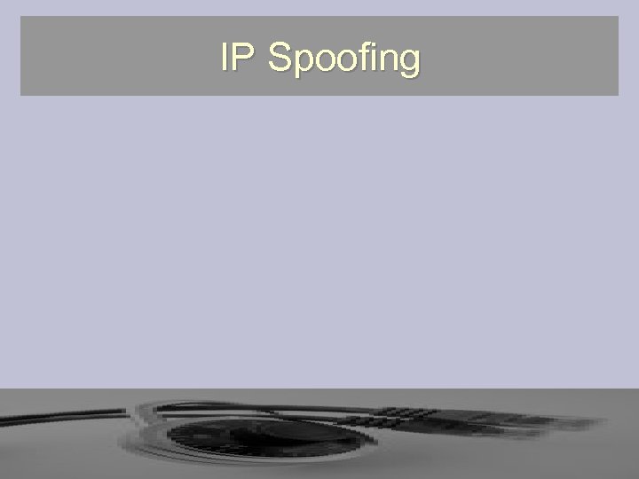IP Spoofing 