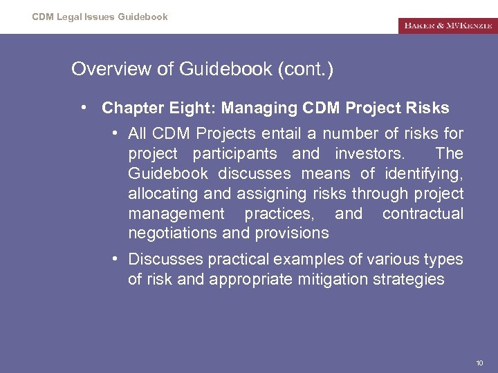 CDM Legal Issues Guidebook Overview of Guidebook (cont. ) • Chapter Eight: Managing CDM