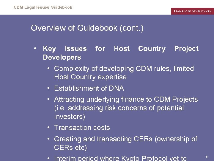 CDM Legal Issues Guidebook Overview of Guidebook (cont. ) • Key Issues Developers for