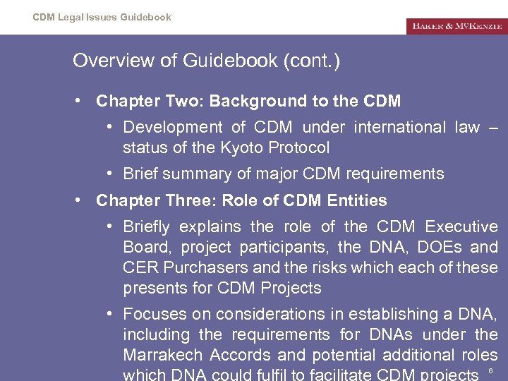 CDM Legal Issues Guidebook Overview of Guidebook (cont. ) • Chapter Two: Background to