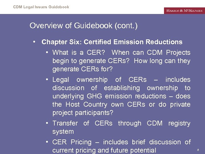 CDM Legal Issues Guidebook Overview of Guidebook (cont. ) • Chapter Six: Certified Emission