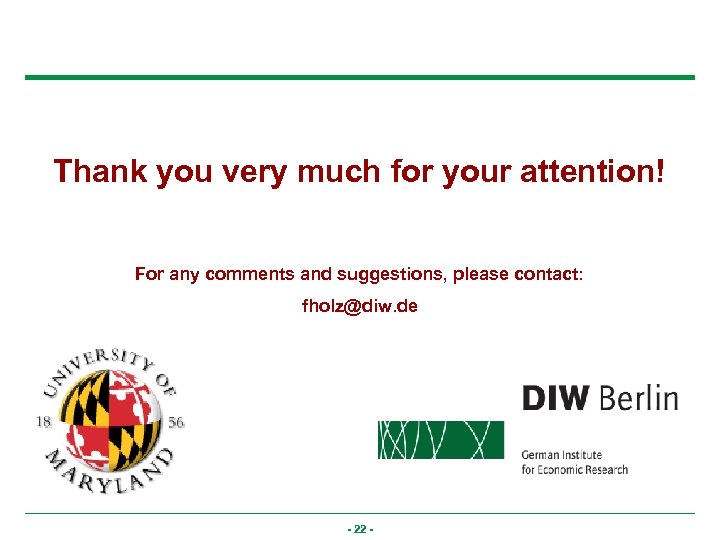 Thank you very much for your attention! For any comments and suggestions, please contact: