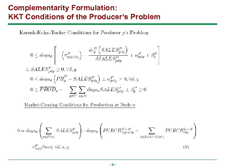 Complementarity Formulation: KKT Conditions of the Producer‘s Problem -9 - 